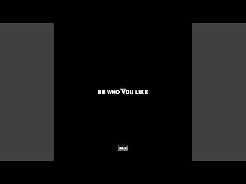 Be Who You Like