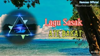 Download lagu Lagu Sasak - Ate Bakat | Lyrics mp3
