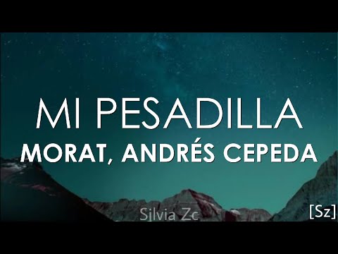 Morat, Andrés Cepeda - Mi Pesadilla (Letra)