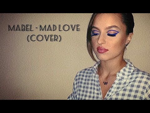 Mabel - Mad love (COVER) by Mihaella