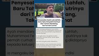 Penyesalan Ayah Lula Lahfah, Baru Tahu Penyakit Putrinya dari Teman Mendiang, Tak Pernah Curhat
