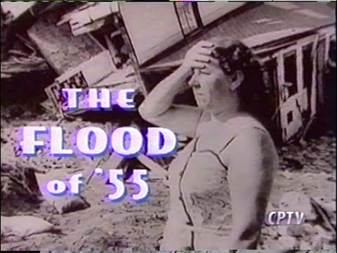 The Flood of '55 Documentary - CPTV PBS