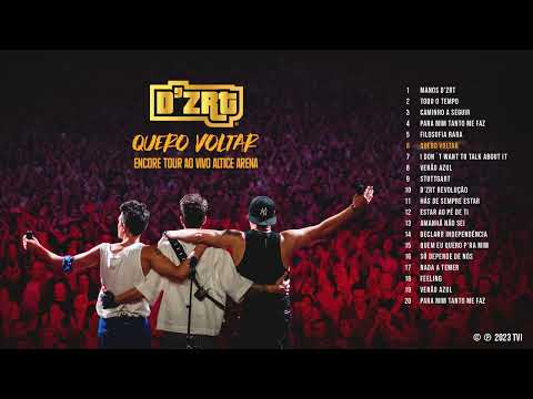 QUERO VOLTAR - D'ZRT ao vivo Altice Arena 2023