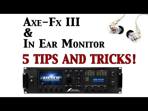 Axe Fx III & In Ear Monitor - FIVE TIPS AND TRICKS! (ENG Subtitles)