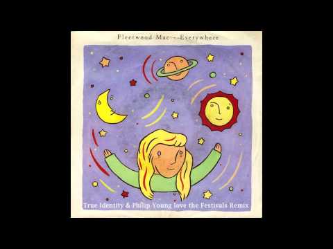 Fleetwood Mac - Everywhere (True Identity & Philip Young love the festivals Remix)
