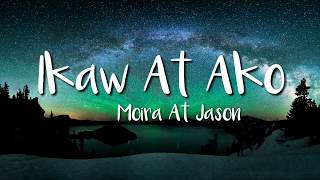 Moira &amp; Jason - Ikaw At Ako (Lyric Video)