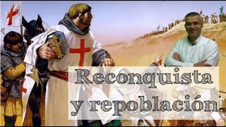 Reconquista y repoblación | Historia de España
