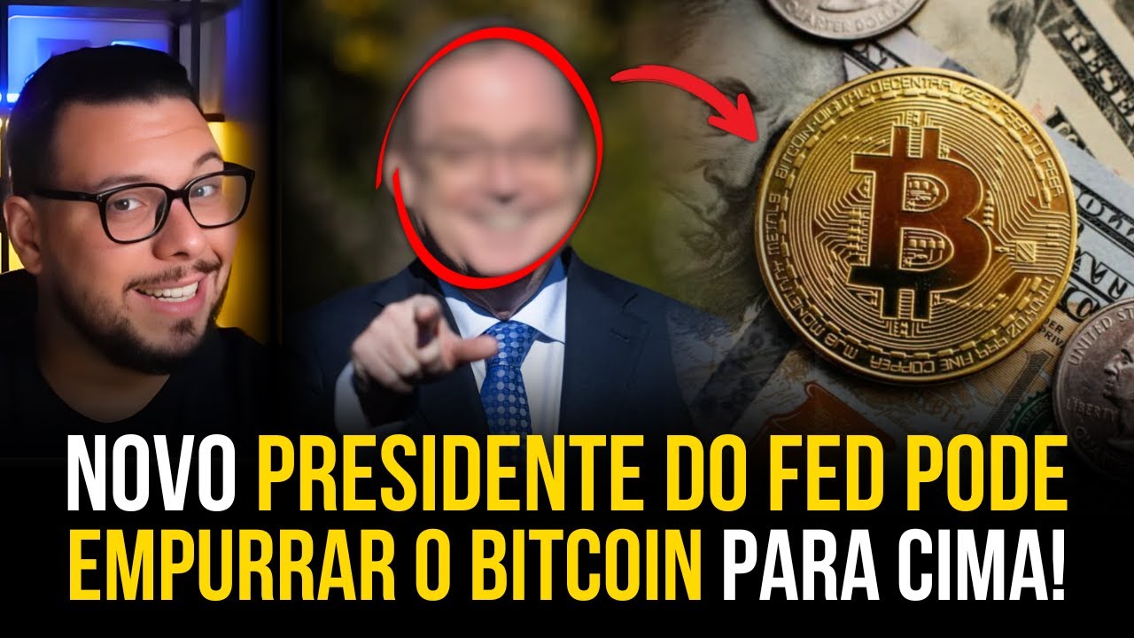 BITCOIN VAI DISPARAR? ISSO QUE O NOVO PRESIDENTE DO FED PODE FAZER!