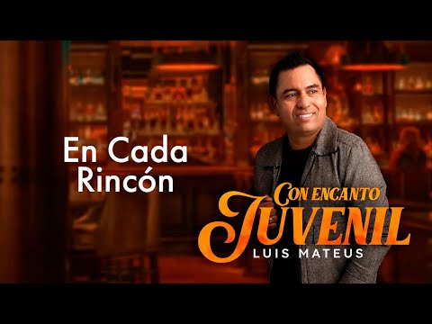 Luis Mateus - En Cada Rincón | Vallenatos Románticos Con Letra