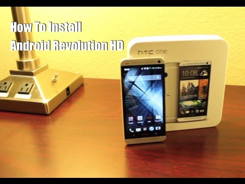 How To Install Android Revolution HD Rom HTC One