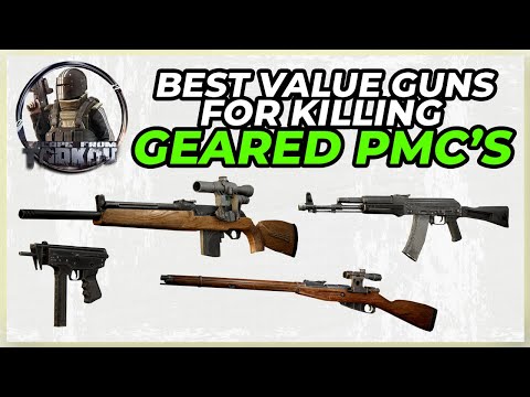 BEST VALUE GUNS FOR KILLING GEARED PMC'S - ESCAPE FROM TARKOVE (EFT) BEST CHEAP WEAPONS AND BULLETS