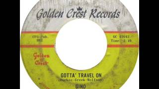 Gino (&amp; Grp.) - Gotta' Travel On (Golden Crest 588) 1963