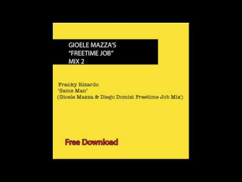 Franky Rizardo - Same Man (Gioele Mazza & Diego Domizi Freetime Job Mix)