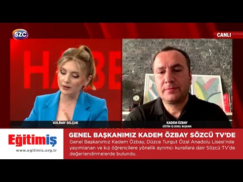 Genel Başkanımız Kadem Özbay, Düzce Turgut Özal Anadolu Lisesi’nde yayımlanan ve kız öğrencilere yönelik ayrımcı kurallara dair Sözcü TV’de değerlendirmelerde bulundu. | EĞİTİM İŞ
