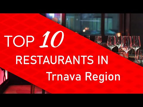 Top 10 best Restaurants in Trnava Region, Slovakia