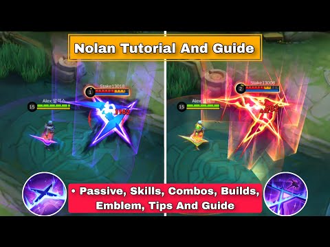 How To Use Nolan Mobile Legends | Advance Tips, Guide And Combos