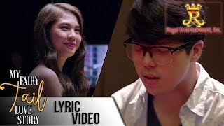 "Be My Fairytale" Lyric Video by Janella Salvador from the movie "My Fairy Tail Love Story"