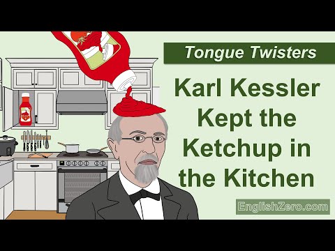 Tongue Twister 62- Karl Kessler Kept the Ketchup in the Kitchen