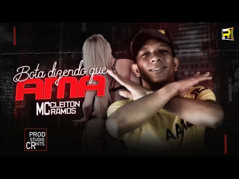 MC CLEITON RAMOS - BOTA DIZENDO QUE AMA (( STUDIO CR HITS ))