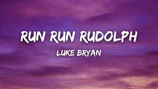 Luke Bryan – Run Run Rudolph (Lyrics)