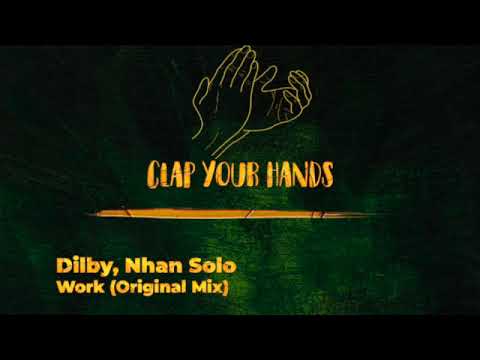 Dilby, Nhan Solo - Work (Original Mix)