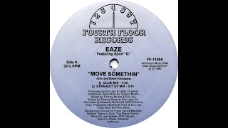Eaze featuring Sport G Move Somethin' Club Mix 1990