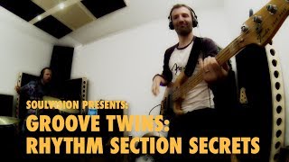 GROOVE TWINS: RHYTHM SECTION SECRETS