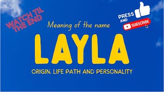 Meaning of name Layla. Origin, life path & personality.