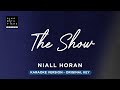 The Show - Niall Horan (Original Key Karaoke) - Piano Instrumental Cover with Lyrics