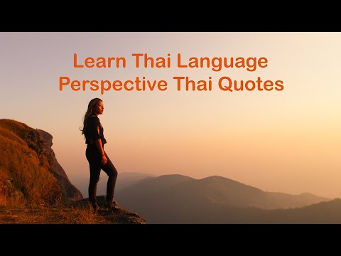 Learn Thai Language : Perspective Thai Quotes