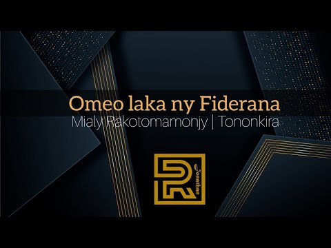 Omeo laka ny Fiderana | Mialy  Rakotomamonjy | Tononkira