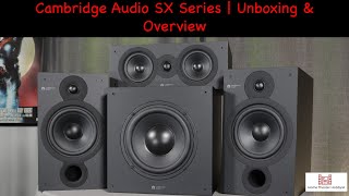 Cambridge SX Series Unboxing &amp; Overview