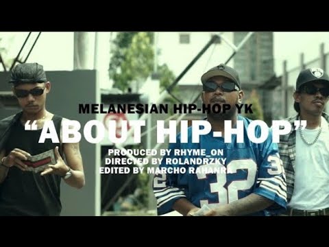 MELANESIA HIP-HOP YK - ABOUT HIP-HOP| TOP Music