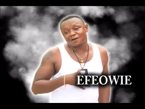 Wilson Ehigiator Akobeghian - Efeowie ( Latest Benin Music Video)
