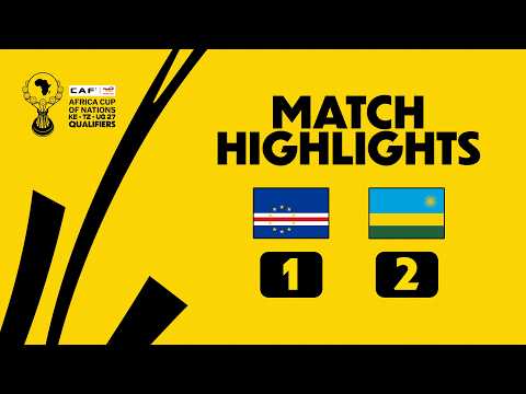 Cape Verde 1-2 Rwanda | Match Highlights l TotalEnergies AFCONQ2027 l Group K