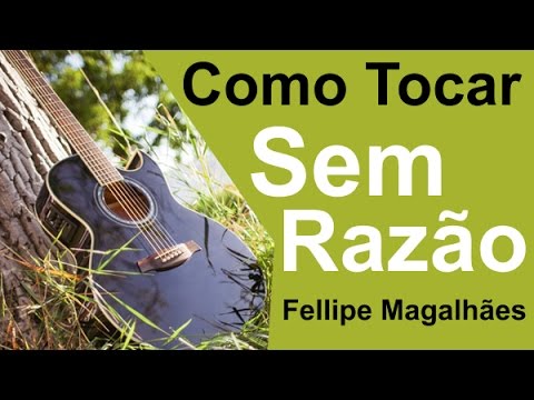 Sem Razão - Felipe Magalhães