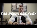 THE NEW CORE FURY...EXPLAINED!