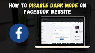How to Disable Dark Mode on Facebook Website (PC) 2022
