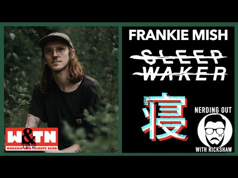 Frankie Mish NERDING OUT Sleep Waker the state of the world and love for the Star Wars