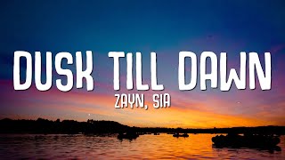 ZAYN, Sia - Dusk Till Dawn (Lyrics)