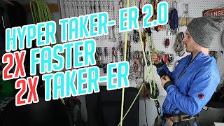 Hyper Taker-er 2.0 Revolutionary New Belay System!