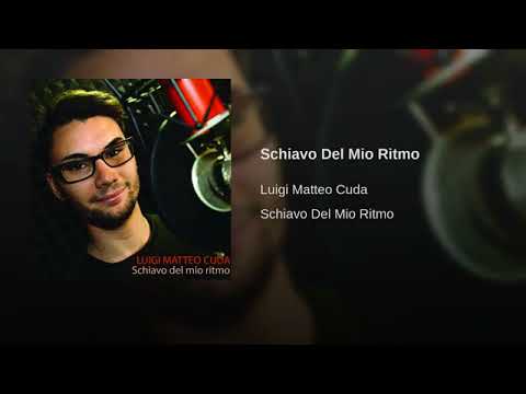 Schiavo Del Mio Ritmo