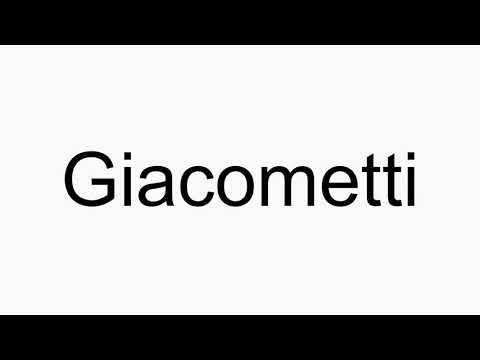 How to pronounce Giacometti