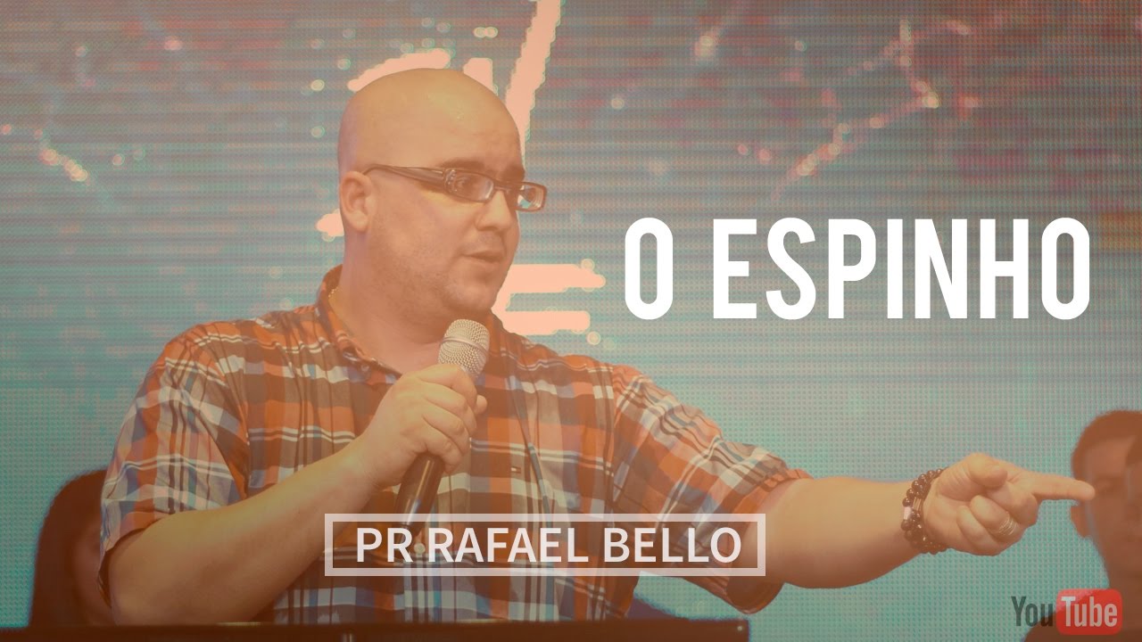 Rafael Bello - O Espinho