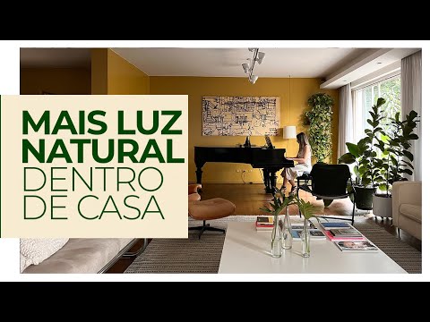 MAIS LUZ NATURAL EM CASA COM MUDANÇAS SIMPLES E POSSÍVEIS - A CASA ERA BEM ESCURA MAS AGORA É SÓ LUZ