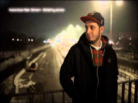 HuczuHucz feat Bonson-Zamieńmy słowo