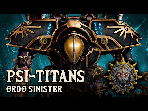 THE SECRETS OF PSI-TITANS - THE ORDO SINISTER | Warhammer 40,000 Lore/History