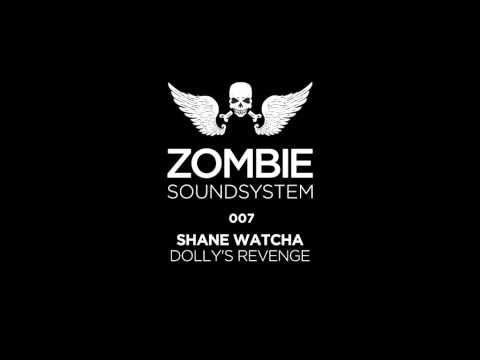 Shane Watcha - Dollys Revenge (Original Mix)