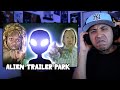Trailer Park Alien (Reaction)
