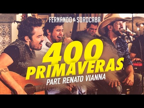 400 Primaveras - Fernando e Sorocaba